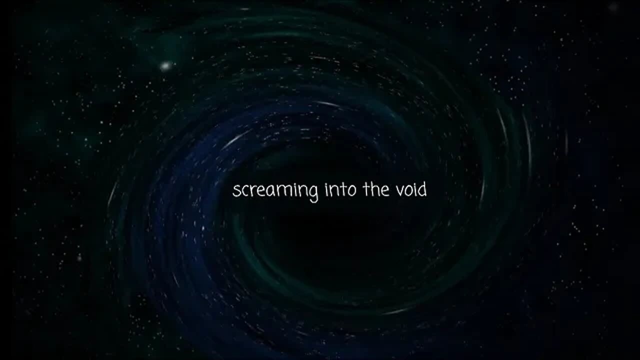 Screaming Into The Void #58