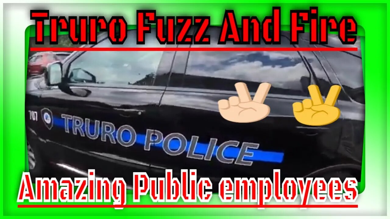 Truro Police and Fire My FAVORITE AUDIT AMAZING PUBLIC EMPLOYEES