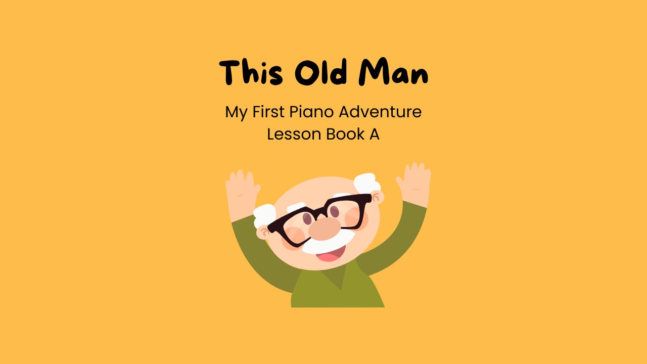 Piano Adventures Lesson Book A - This Old Man