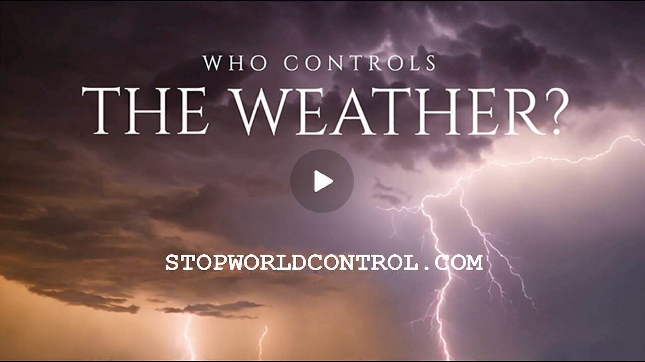 STOPWORLDCONTROL: Wie controleert het weer? (en het ontkennen van de media) Eng,NL