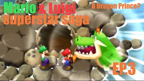 Mario and Luigi superstar saga EP.3 | ( A dragon Prince? )