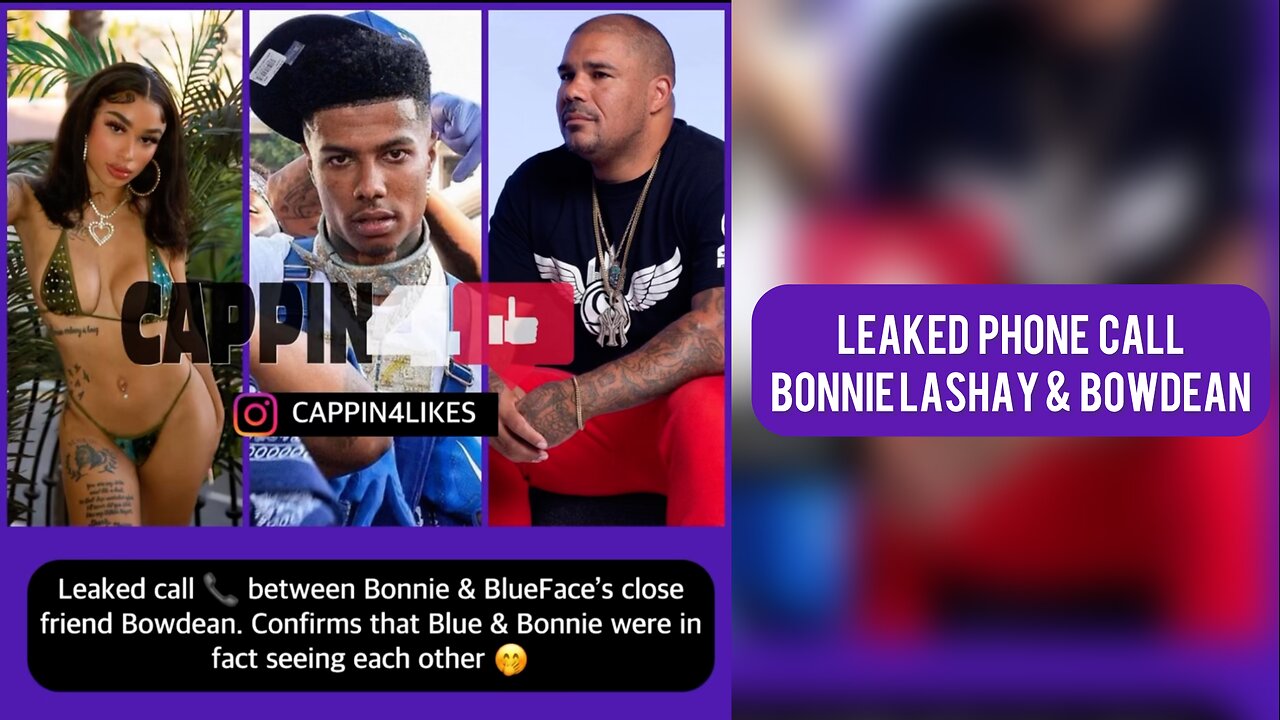 Leaked Phone Call - Bonnie Lashay & Bowdean About Her Secret Relationship with BLUEFACE