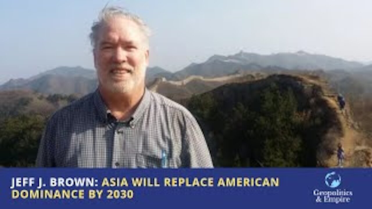 Jeff J. Brown: Asia Will Replace American Dominance by 2030
