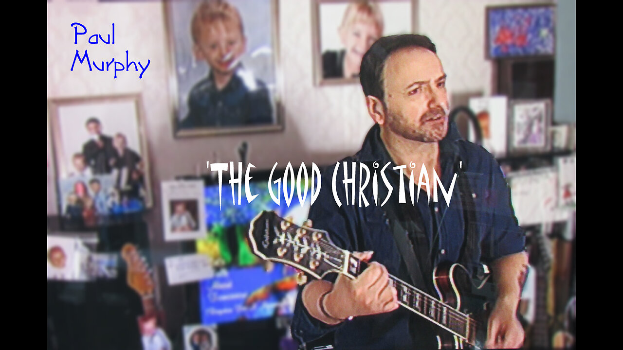 Paul Murphy - 'The Good Christian' . 24.01.24 session , Take 4 , with after-story