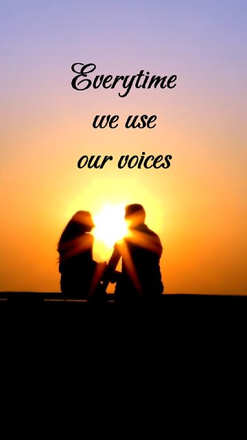 What we send out when we use our voices