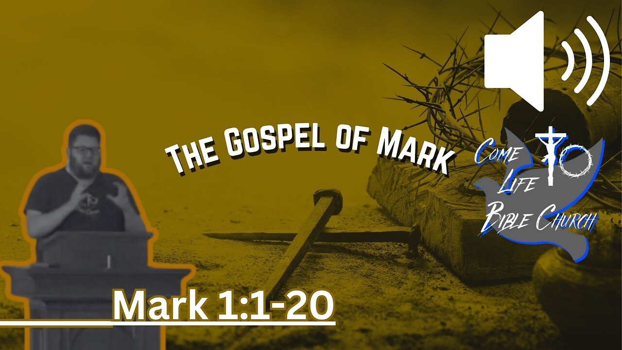 Mark 1:1-20 The Gospel Begins