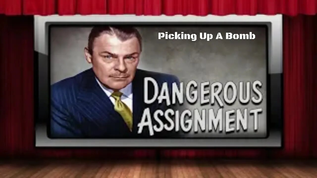 Dangerous Assignment - Old Time Radio Shows - Picking Up A Bomb