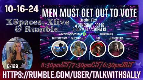 Men Must Get Out To Vote 10-16-24 (8:30pmET/7:30pmCT/6:30pmMT)