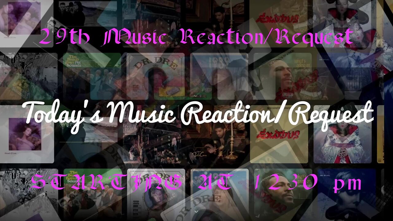 29th Music Reaction/Request