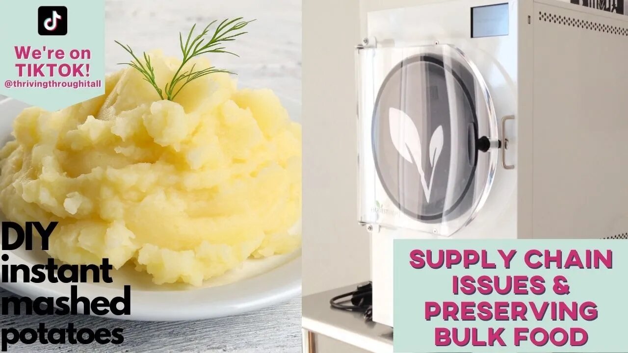 Supply Chain Issues and Preserving Bulk Food - DIY Instant Mashed Potatoes
