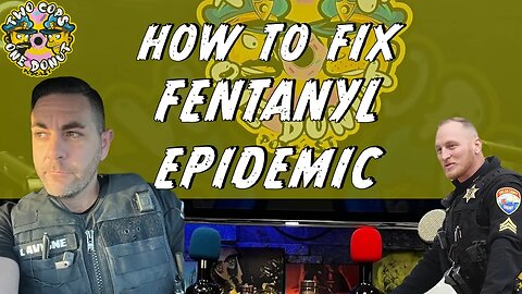 How to Fix the Fentanyl Epidemic