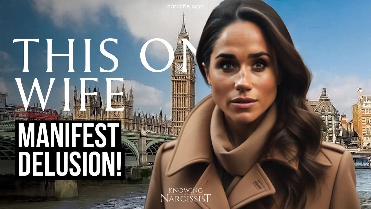 Manifest Delusion (Meghan Markle)