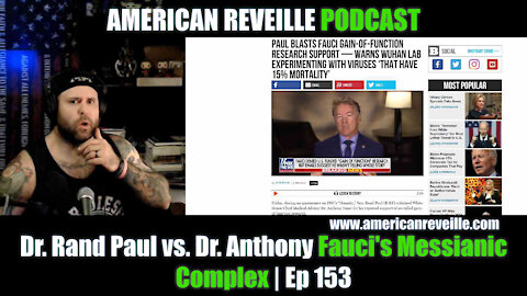 Dr. Rand Paul vs. Dr. Anthony Fauci's Messianic Complex | Ep 153