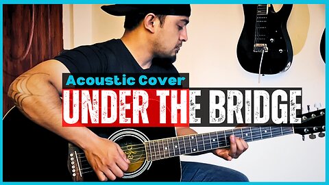 Red Hot Chili Peppers - Under the Bridge | Acoustic Cover