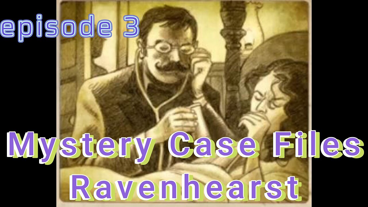 Mystery Case Files | Ravenhearst ep. 3