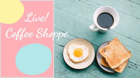 live! At the Coffee Shoppe!