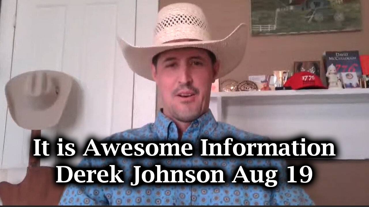 Derek Johnson Situation Update Aug 19 > It is Awesome Information