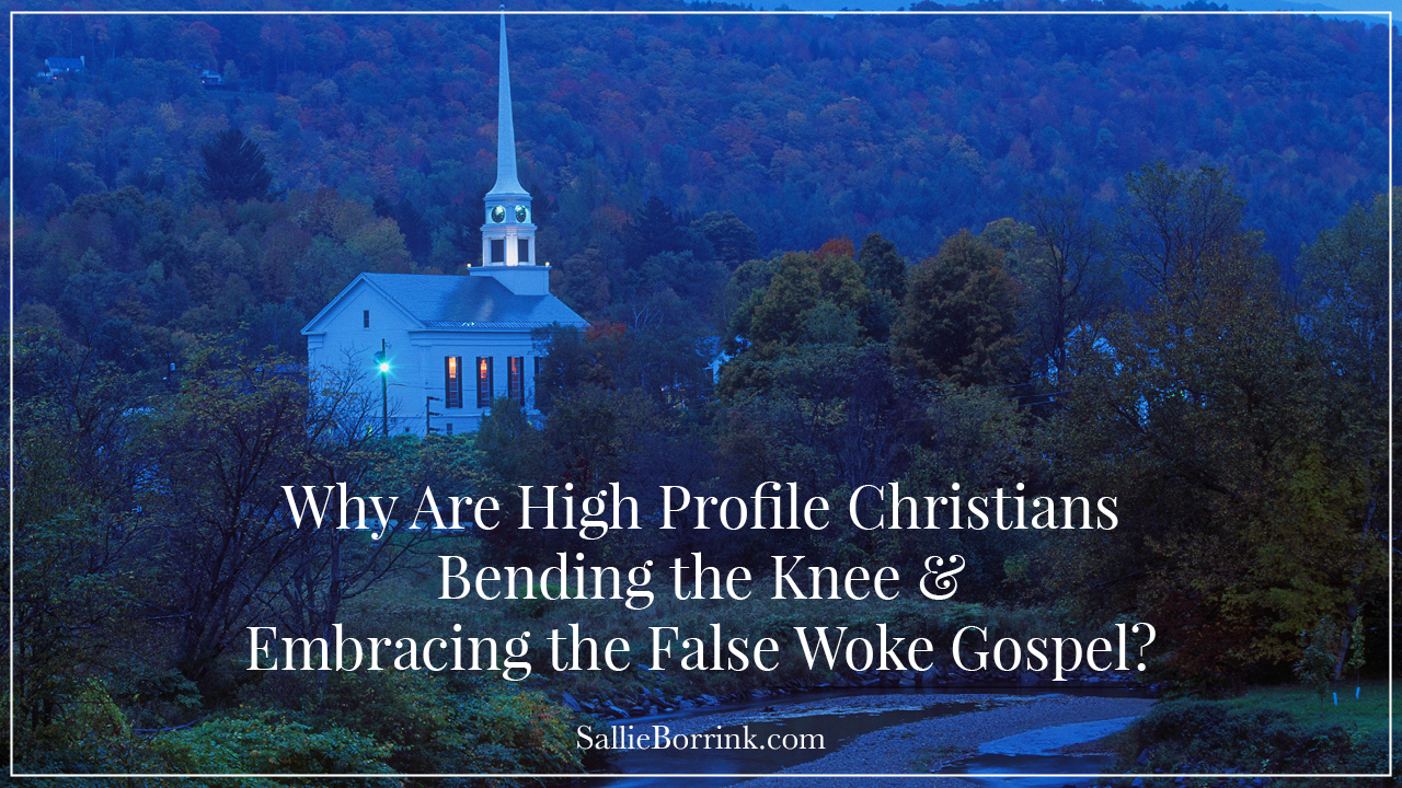 Why Are High Profile Christians Bending the Knee and Embracing the False Woke Gospel?