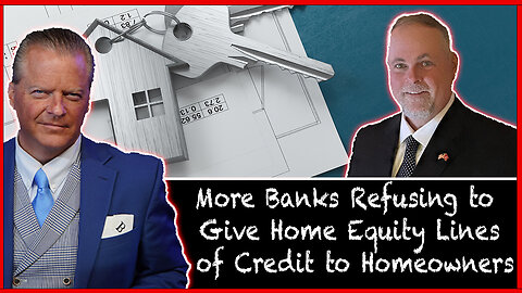 More Banks Refusing to Give Home Equity Lines of Credit to Homeowners