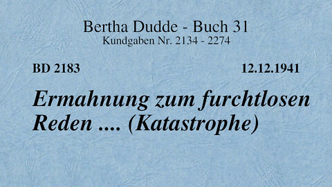 BD 2183 - ERMAHNUNG ZUM FURCHTLOSEN REDEN .... (KATASTROPHE) ....