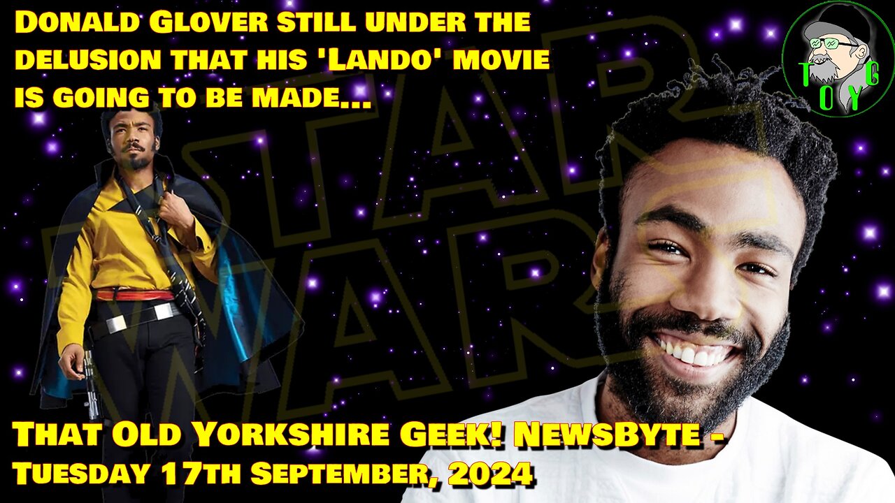 Donald Glover Still On About His 'Lando' Movie! - TOYG! News Byte - 17th September, 2024