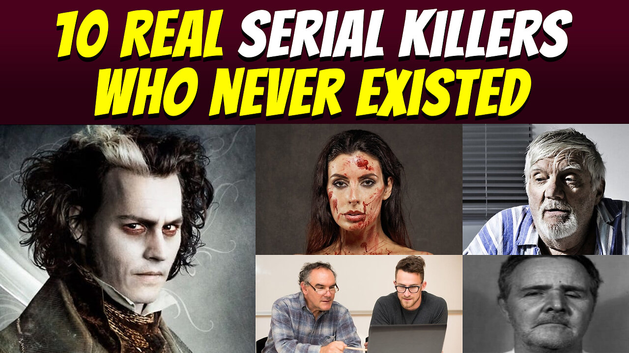 10 ‘Real’ Serial Killers Who Never Existed | Creepshow