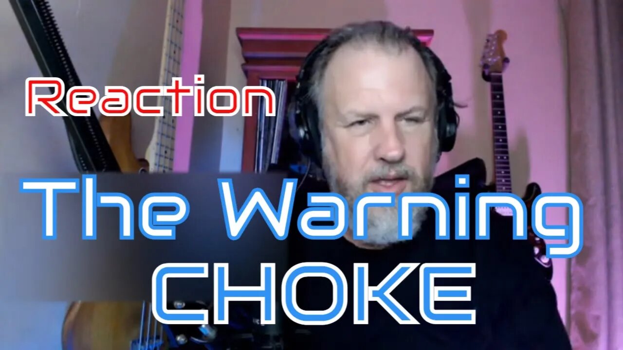 The Warning - CHOKE - First Listen/Reaction