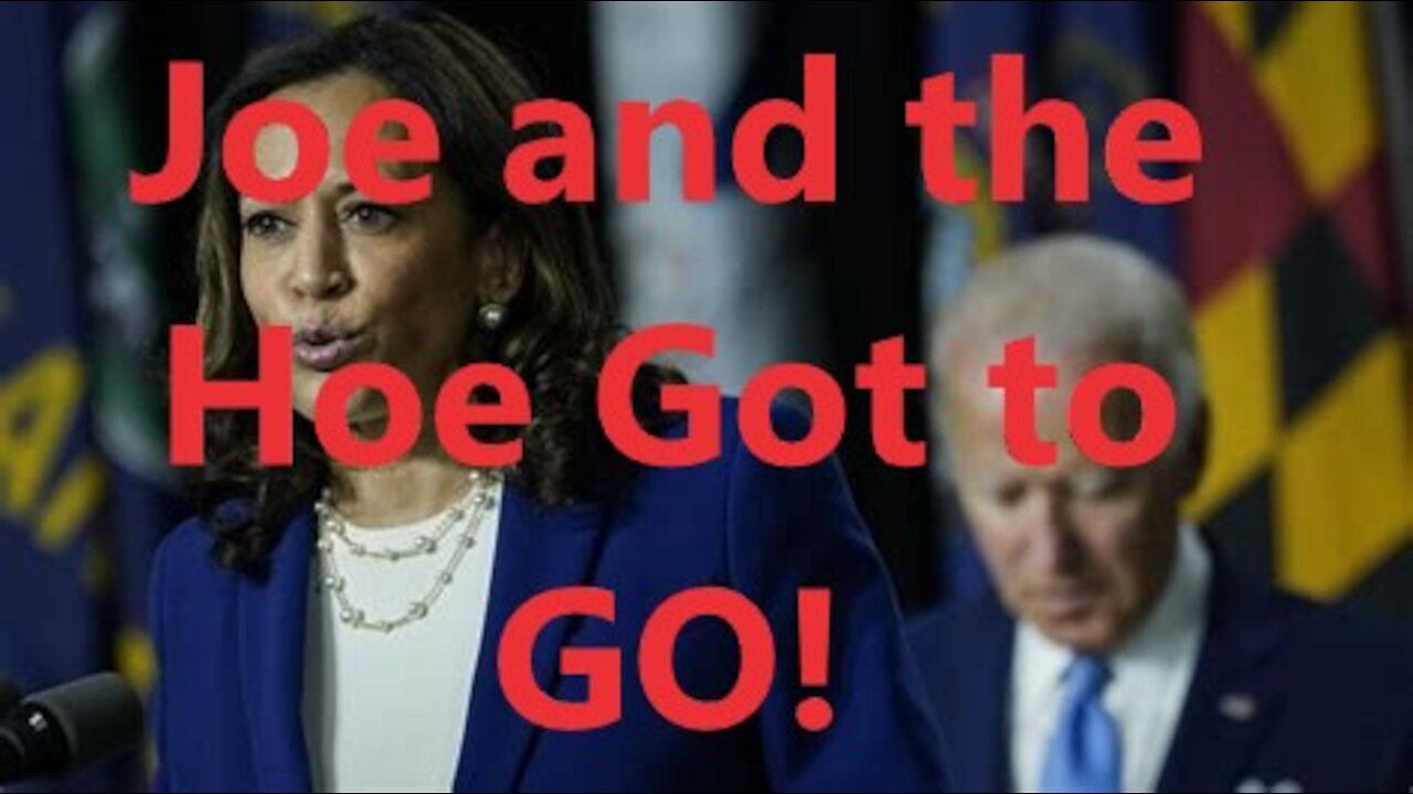 Let's Chat about Joe and the Hoe Got To GO!