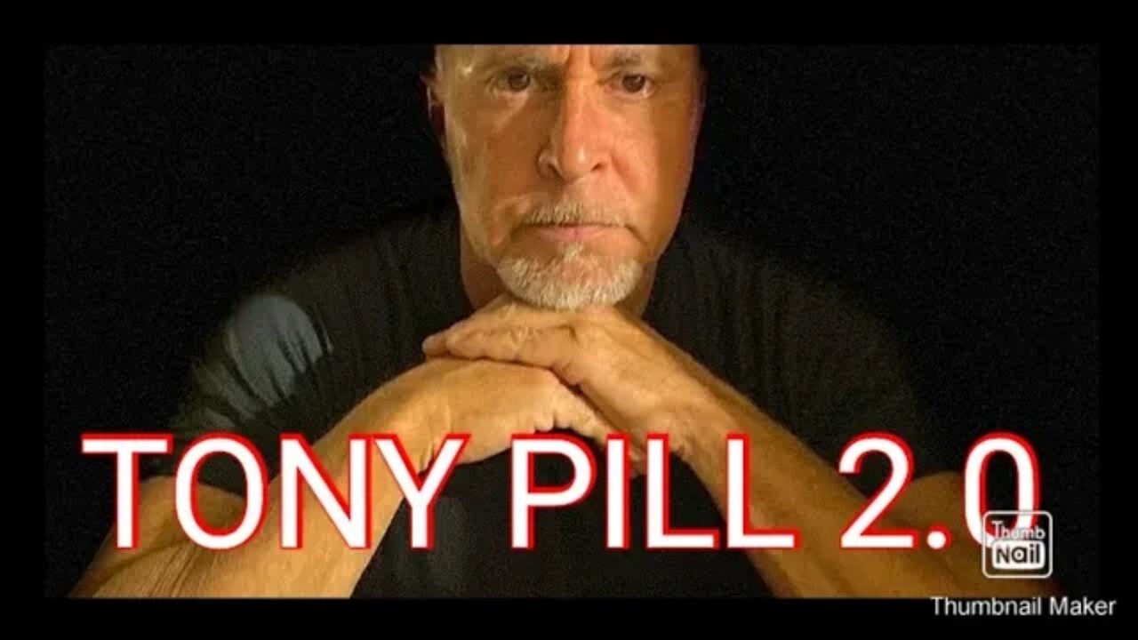 TONY PILL2.0 | BLACK PILL | GREY PILL | @TONY BRUNO T21Surfer @SMASH TV@PILL- LOSOPHY