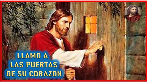 MENSAJE DE JESUCRISTO A INSPIRACIONES DEL CIELO - LLAMO A LAS PUERTAS DE SU CORAZON