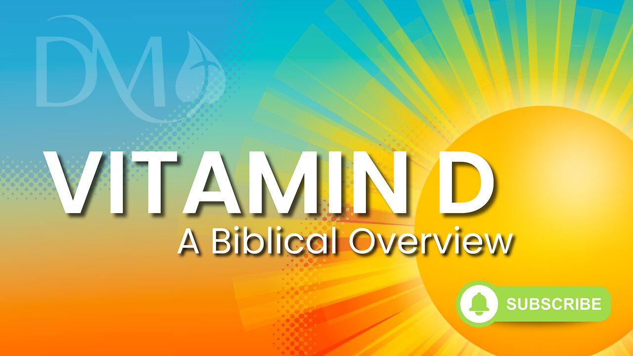 Vitamin D: A Biblical Perspective