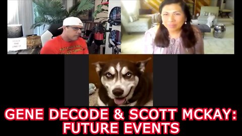 GENE DECODE & SCOTT MCKAY: FUTURE EVENTS - REUPLOAD