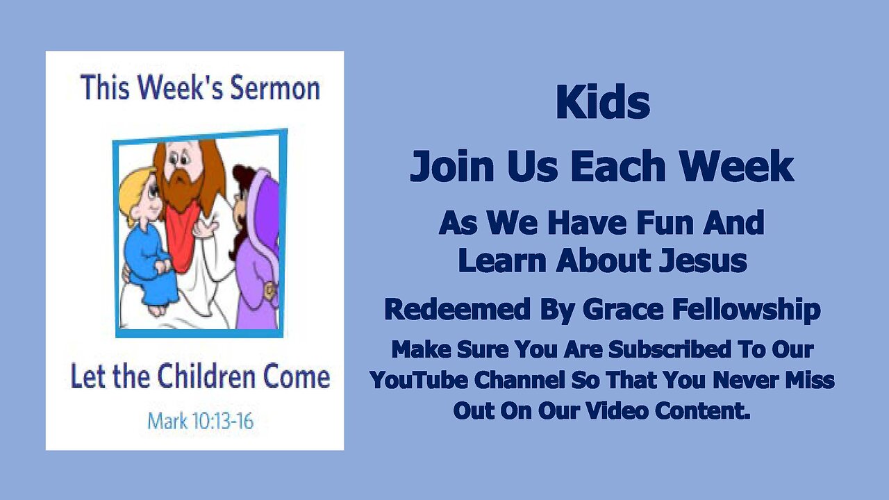 Sermons 4 Kids - Let The Children Come - Mark 10:2-16