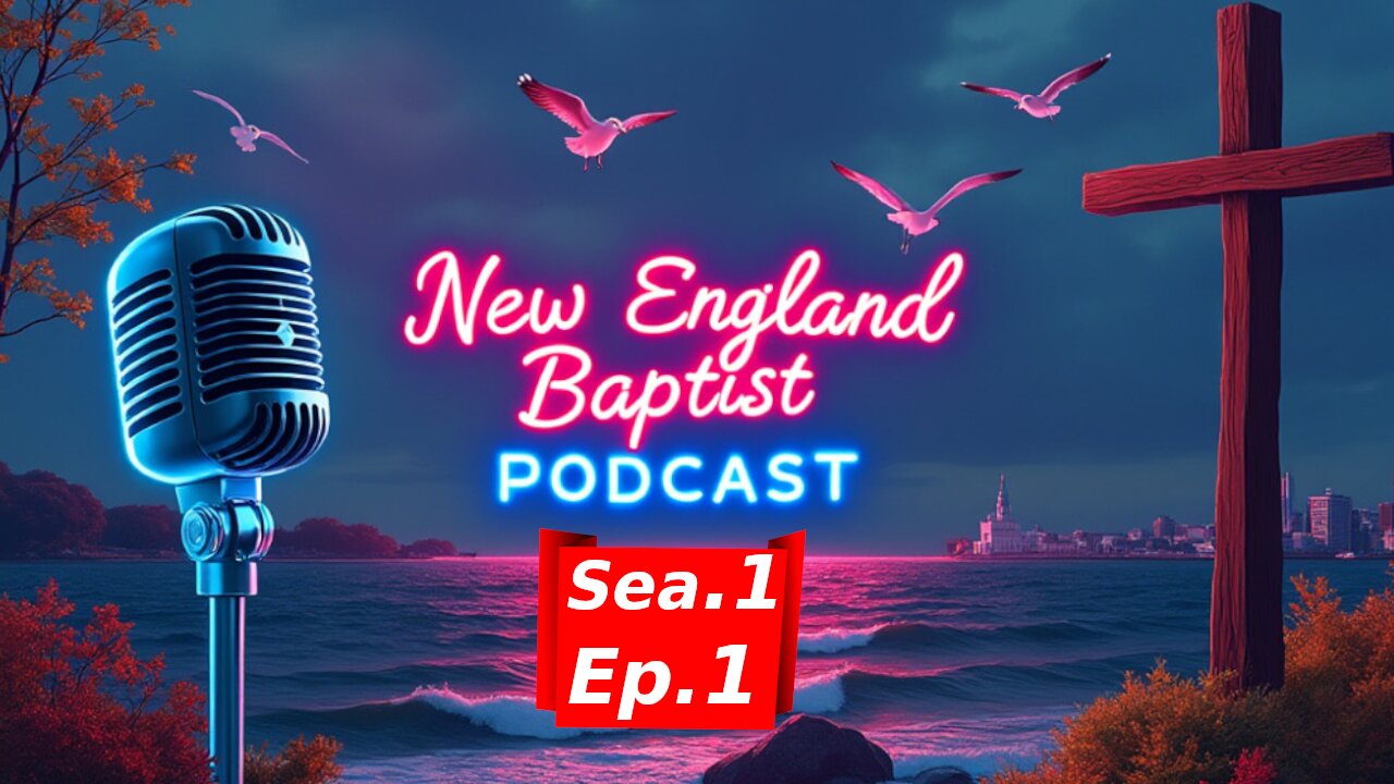 Preaching Pure Salvation | New England Baptist Podcast S. 1 Ep. 1