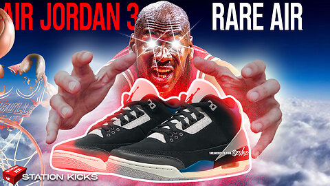 AIR JORDAN 3 “RARE AIR” ARE READY TO RELEASE IN 2025!