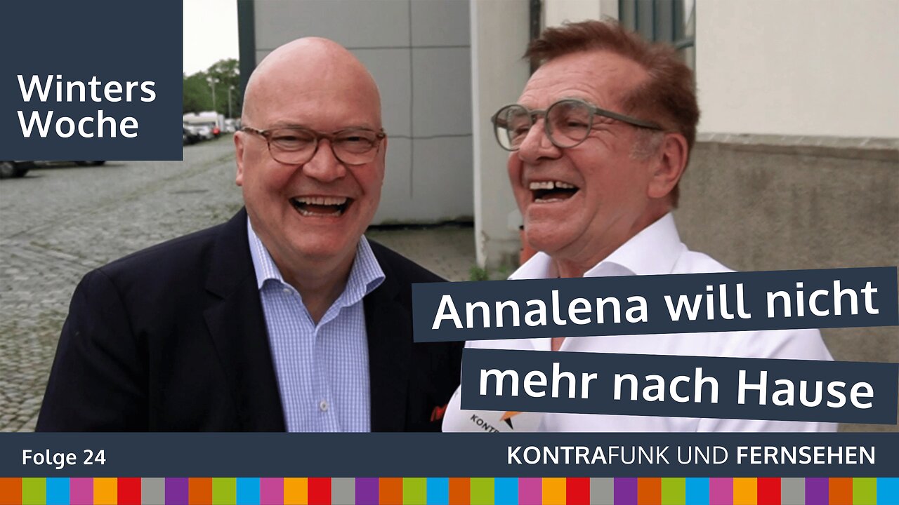 Winters Woche vom 14.07.2024 - Annalena will nicht mehr nach Hause