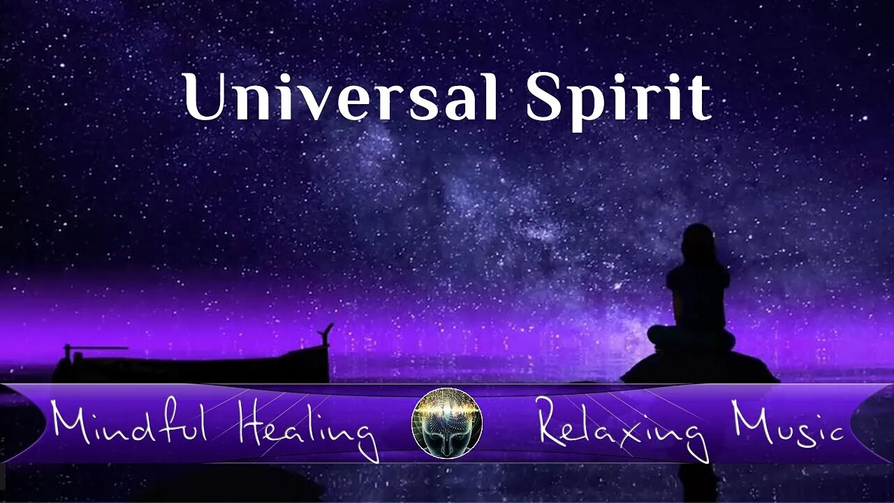 Universal Spirit - Stress Relief and Mind Relaxation