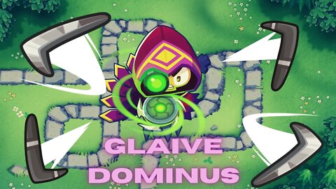 Testing the Glaive Dominus / Bloons TD 6