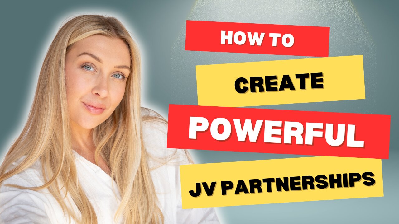 How to Create Powerful JV Partnerships: Unlocking Success Together!