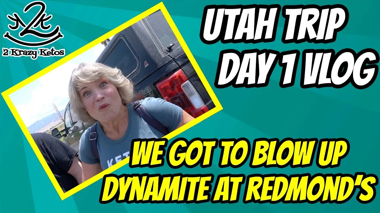 Utah Trip Day 1 vlog | Blowing up dynamite at the Redmond mine | Doing keto on vacation