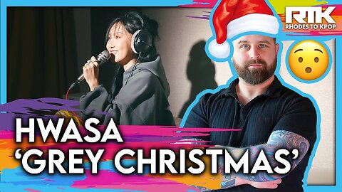 HWASA (화사) - ‘Grey Christmas' (Reaction)