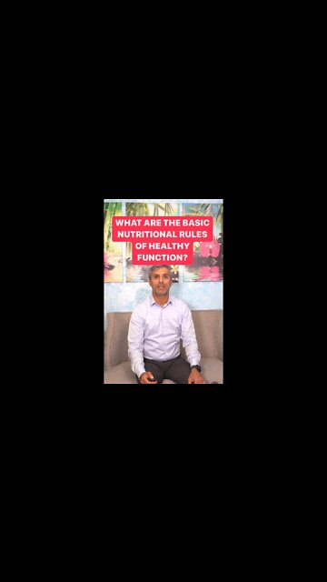 WHAT ARE THE BASIC NUTRITIONAL RULES OF HEALTHY FUNCTION? (Part 1)