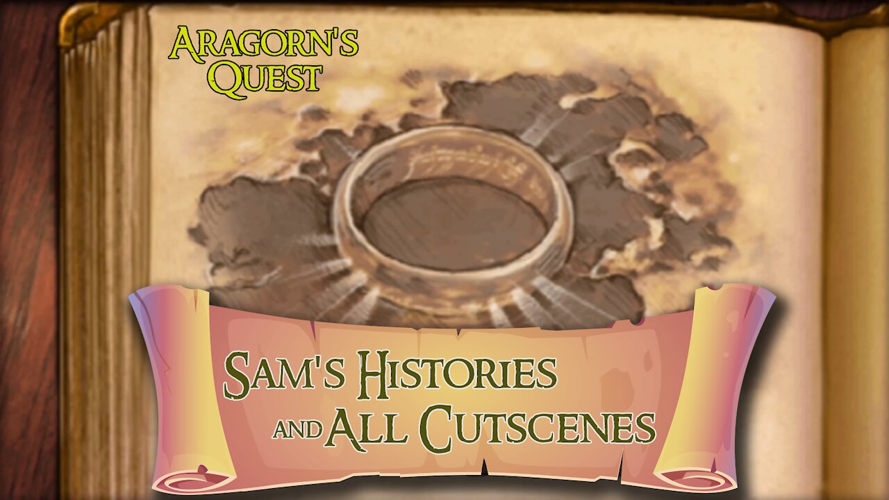 Lord of the Rings Aragorn's Quest | Sam's Histories and All Cutscenes | Playthrough