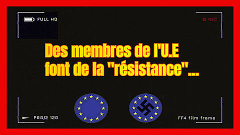 L'Union Européenne / Certains membres se rebiffent ! (Hd 720)