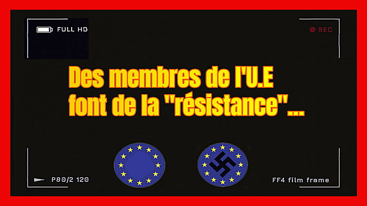 L'Union Européenne / Certains membres se rebiffent ! (Hd 720)