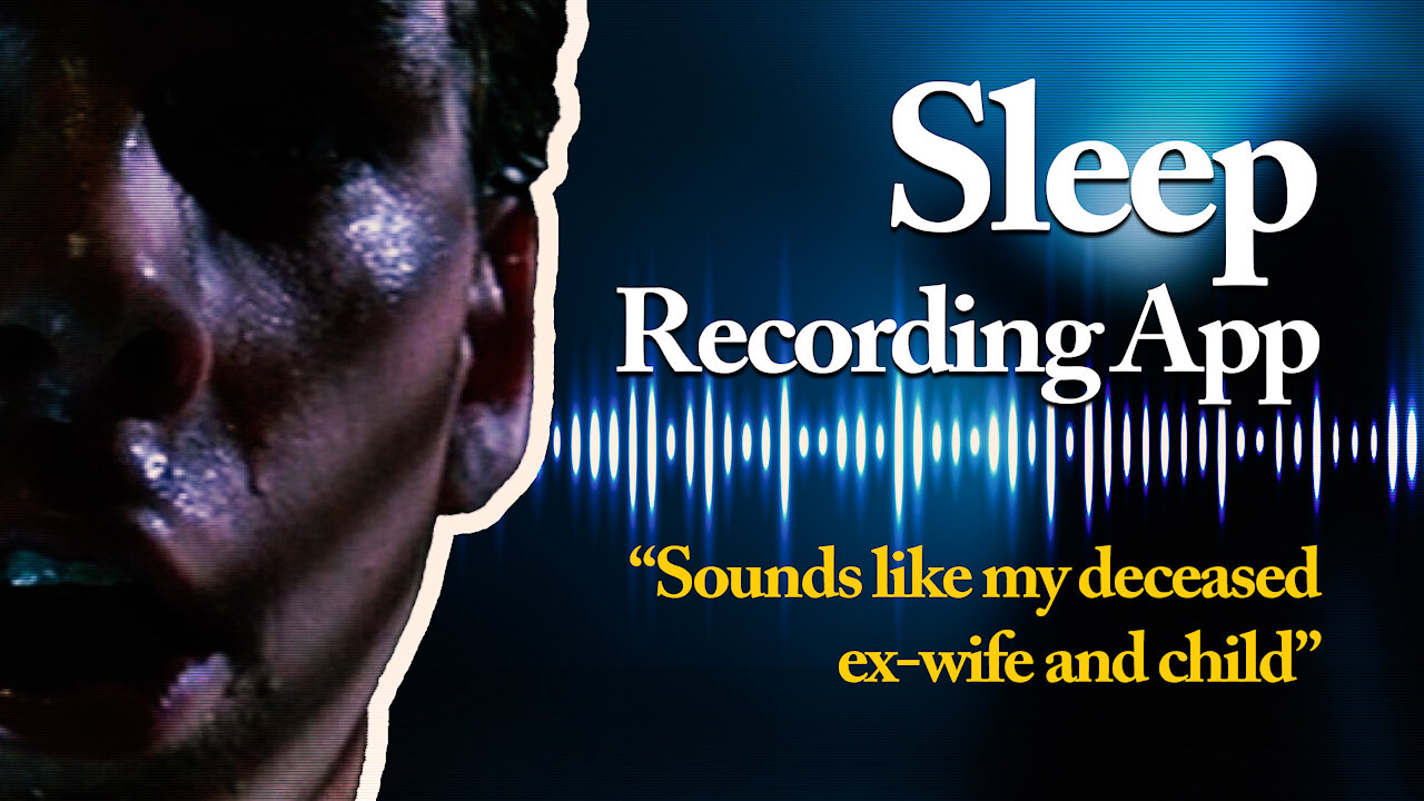 Scary Sounds Picked Up On Sleep Recording App