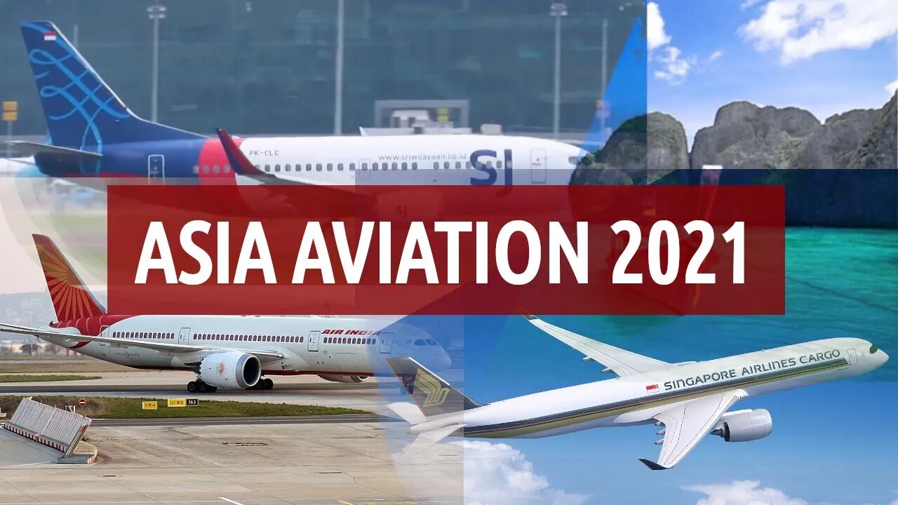 Asia Aviation: 2021 - Year in Review