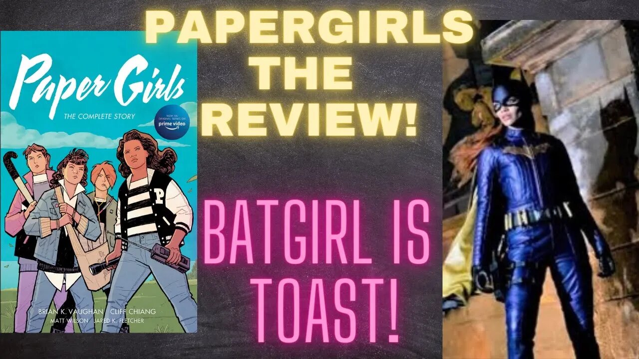 PAPERGIRLS the Review! BATGIRl has no hope! Jon Malin joins us!