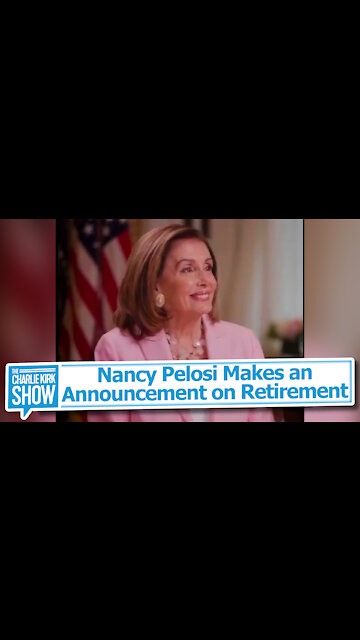 Nancy Pelosi Makes an Announcement on Retirement