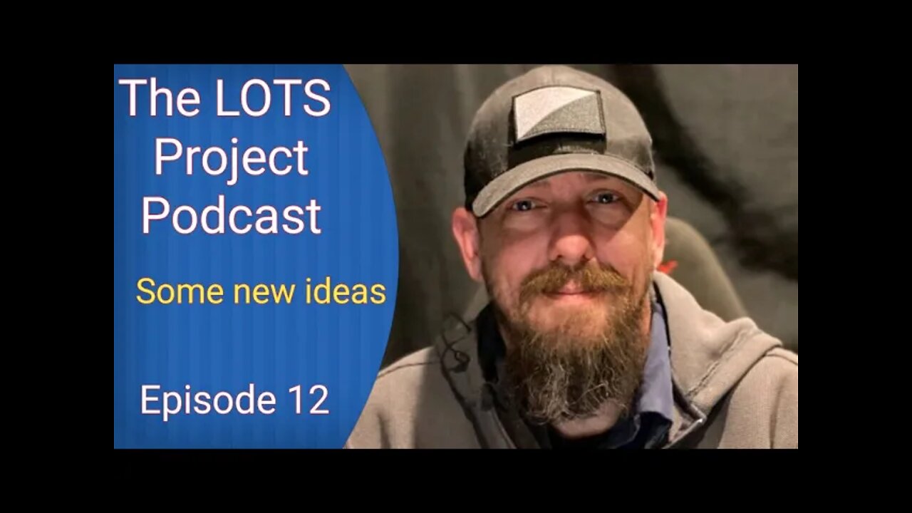 Some New Ideas Episode 12 The LOTS Project Podcast